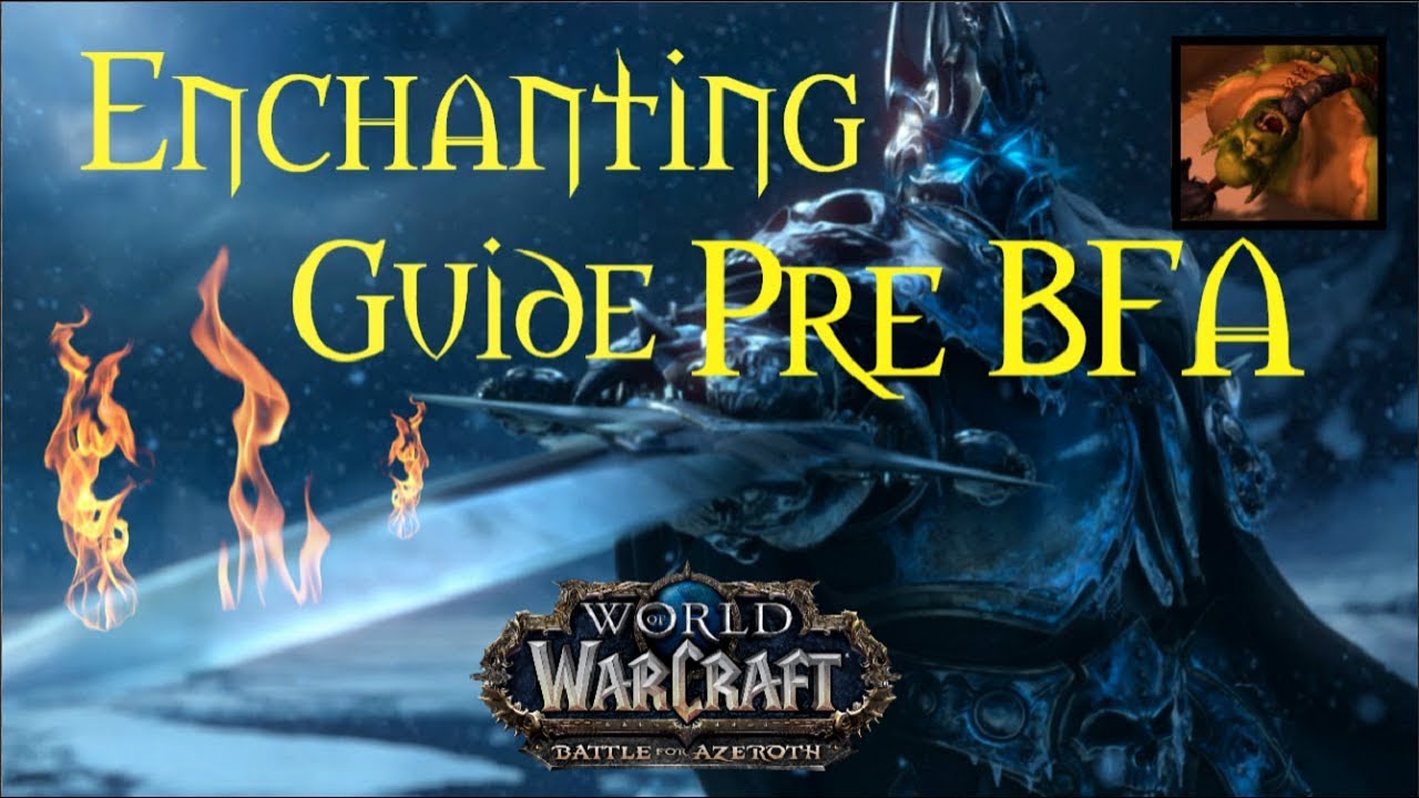 [Gold Guide] Pre-Battle for Azeroth Enchanting Profits Guide