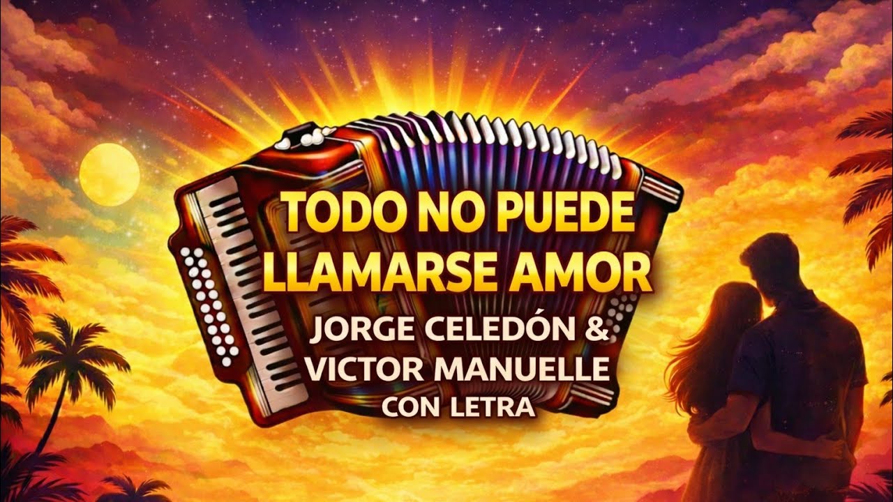 Todo no puede llamarse amor - jorge celedon & victor manuelle - con letra 