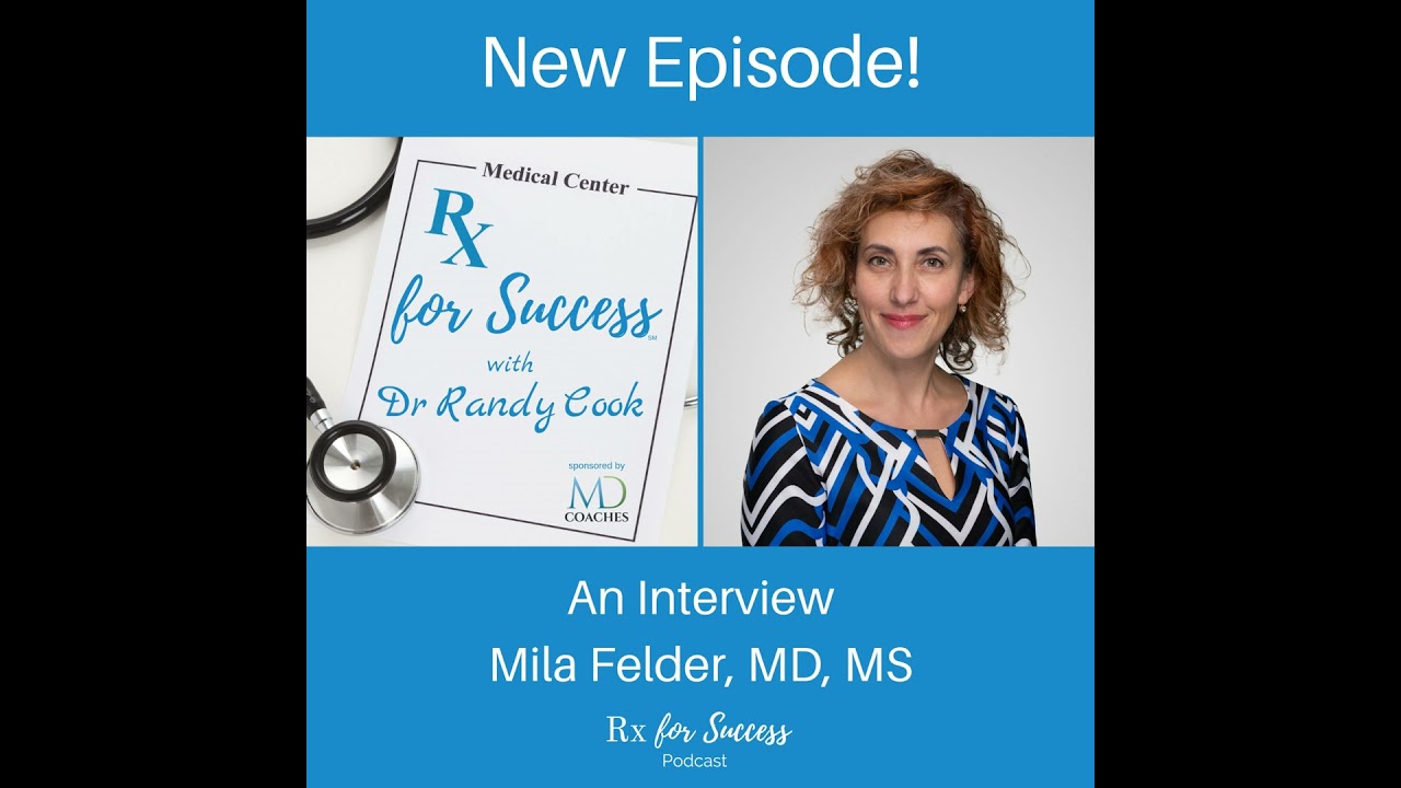 198. The Wellness Expert, Mila Felder MD, MS
