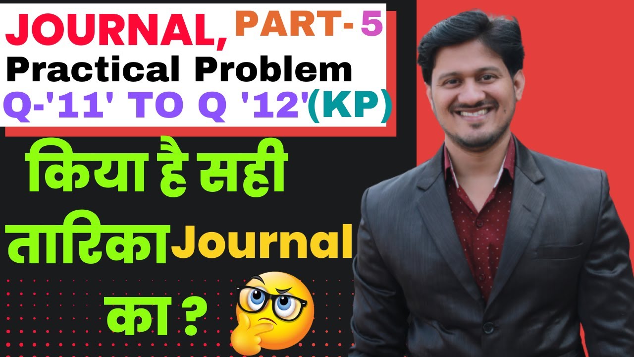 CHSE +2 1st year commerce(Accounting)Chapter-4(JOURNAL),Practical Problem 11&12.Best commerce class.