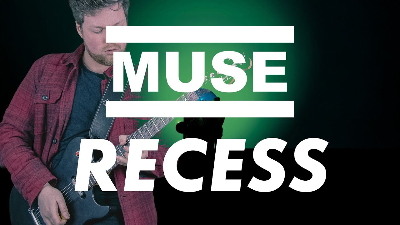 Muse - Recess | Guitar Cover