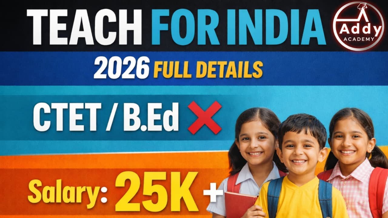 Teach For India 2026 | Full Details | Eligibility, Selection Process, Salary & How to Apply |