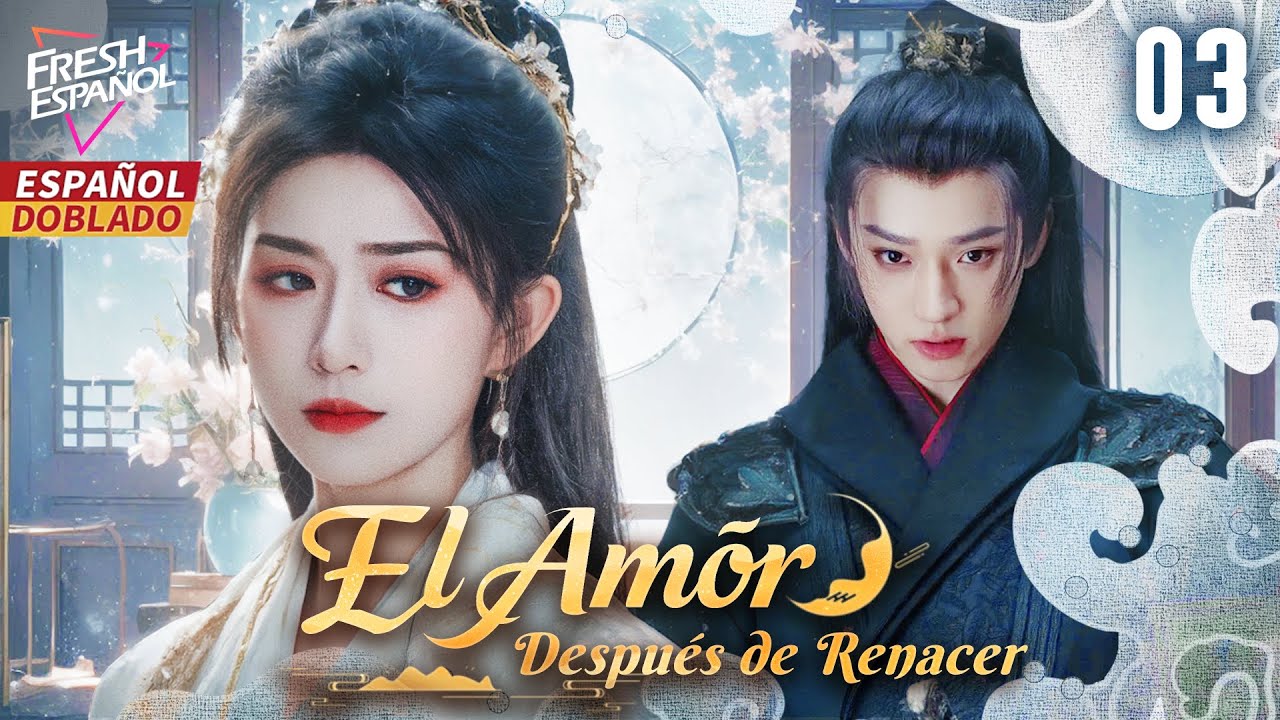 [Doblado Esp] El Amor después de Renacer EP03 | ¡Chica Fea consigue una Segunda Vida y Venganza