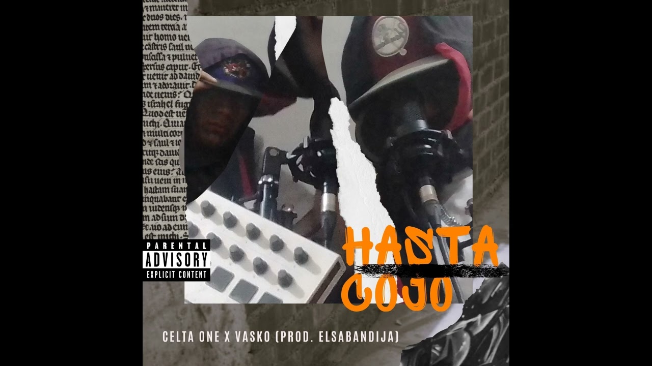 Hasta Cojo - Celta One Ft. Vasko (Prod. ElsaBandija)