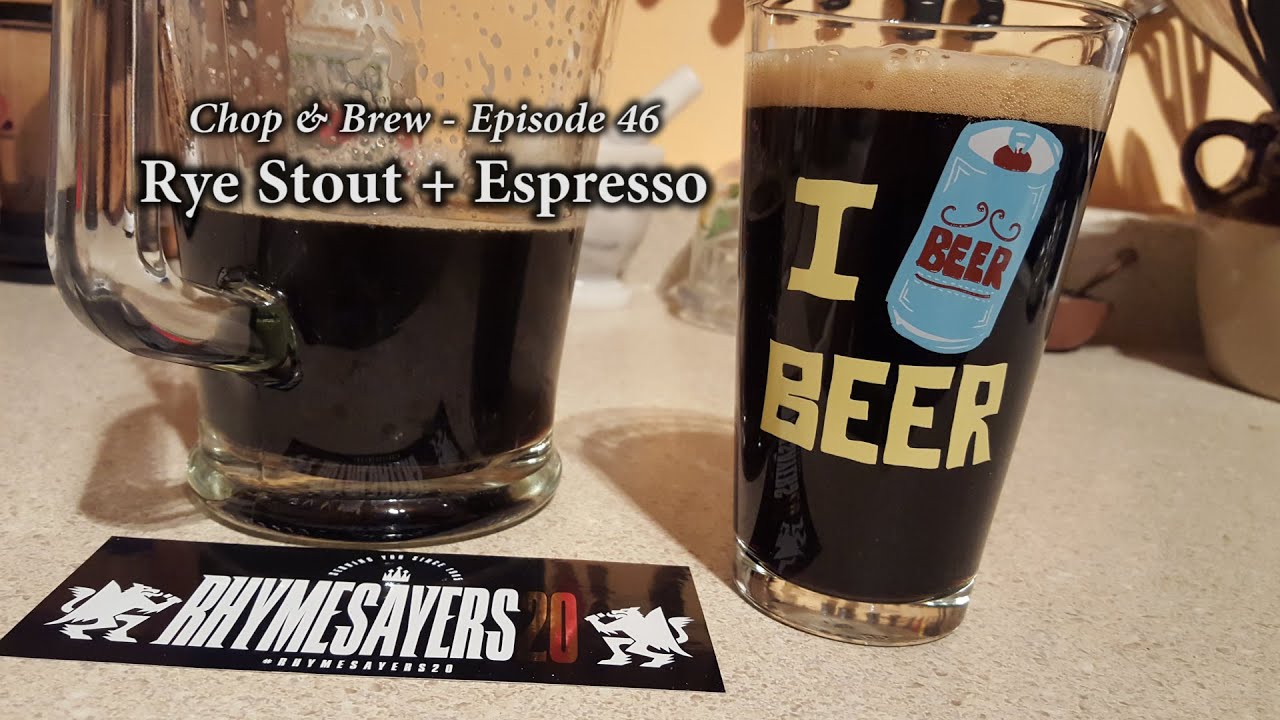 Chop & Brew – Episode 46: Rye Stout + Espresso