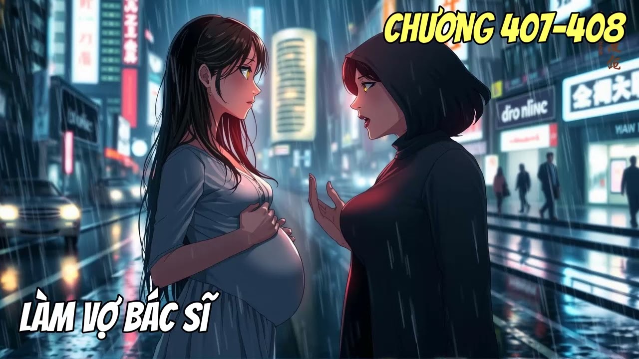 Làm Vợ Bác Sĩ Tập 6 Chương 407→486 Truyện Dịch Full