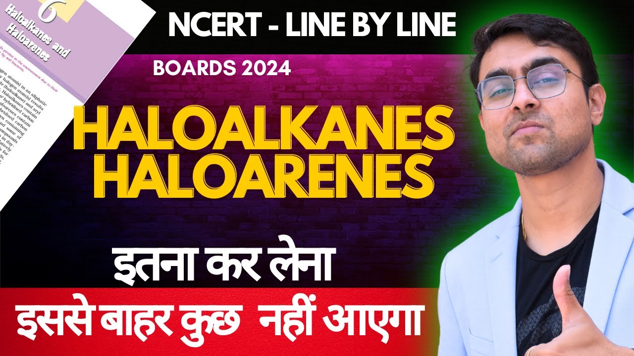 Haloalkanes Haloarenes NCERT Line By Line | One Shot | Boards 2024 | GRAVITY CIRCLE #boards2024