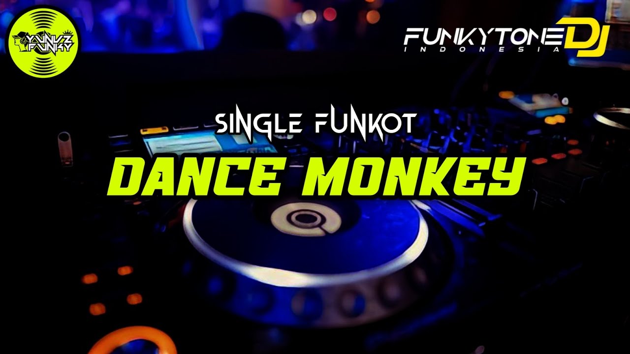 Funkot - DANCE MONKEY #Funkytonestyle