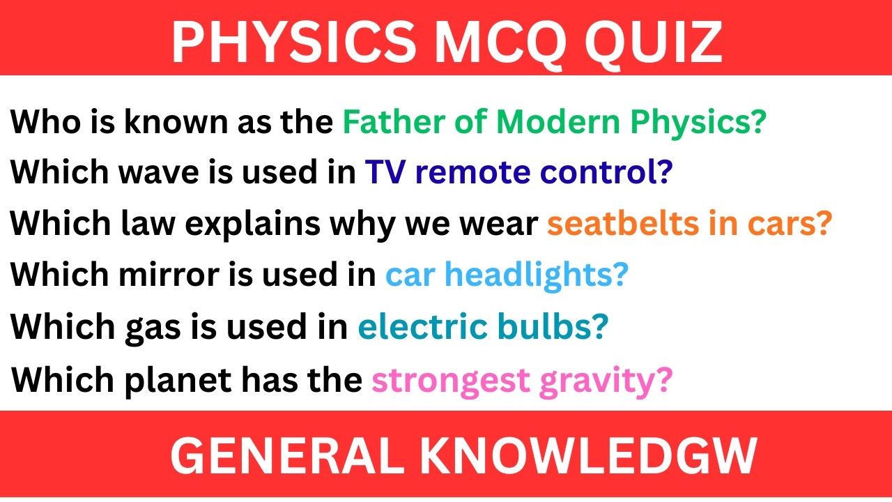 Physics MCQ Quiz | General Knowledge Questions & Answers | Competitive Exam Preparation