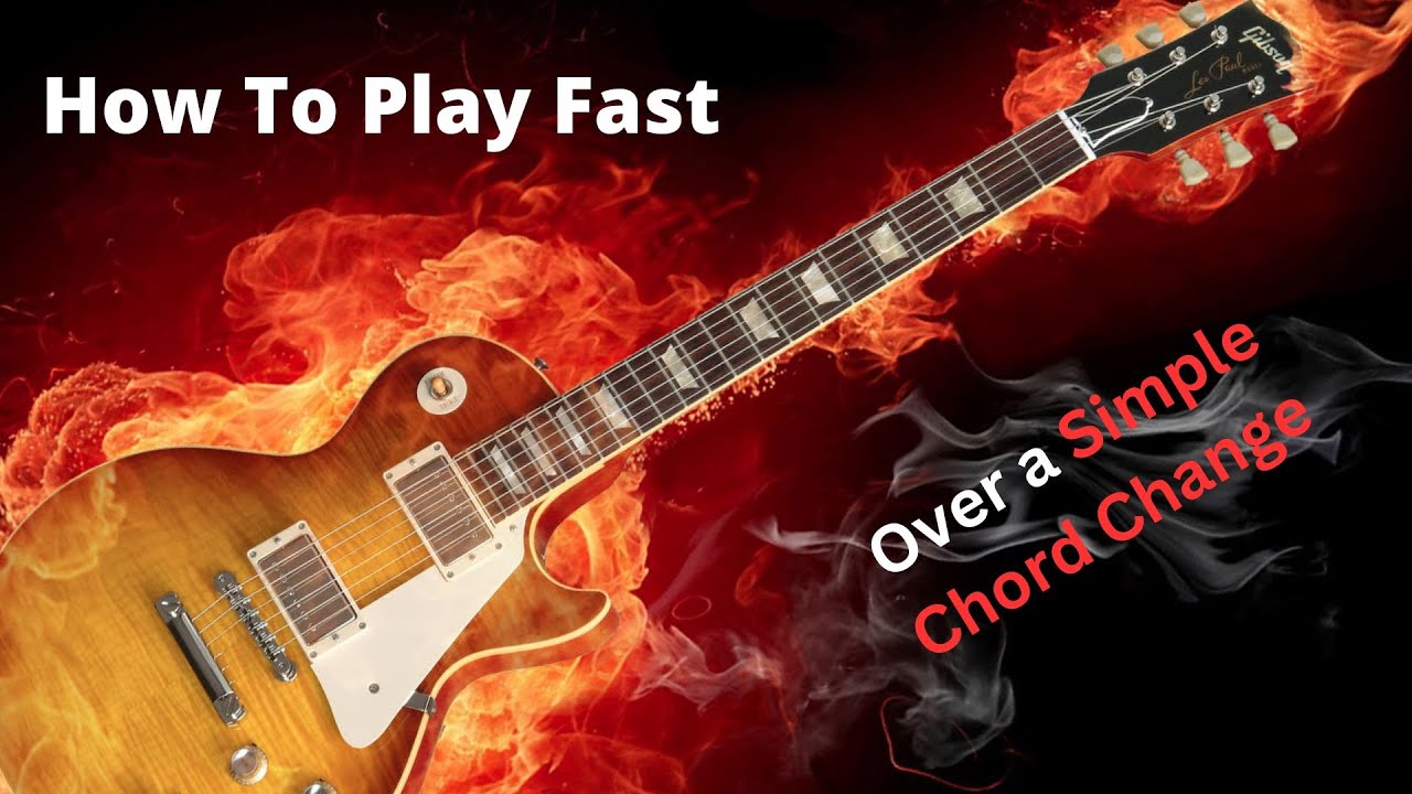 How To Play Fast Over A Simple Chord Change