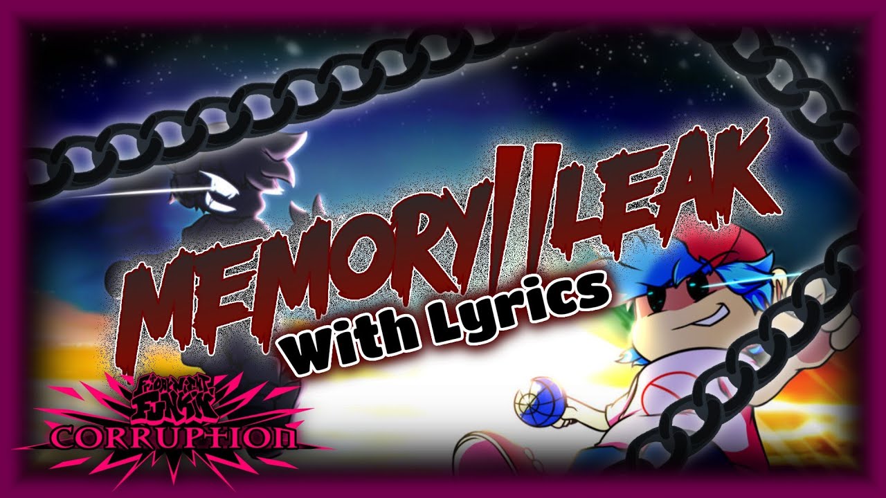 MEMORY//LEAK с текстом песни - FNF: Corruption Cover