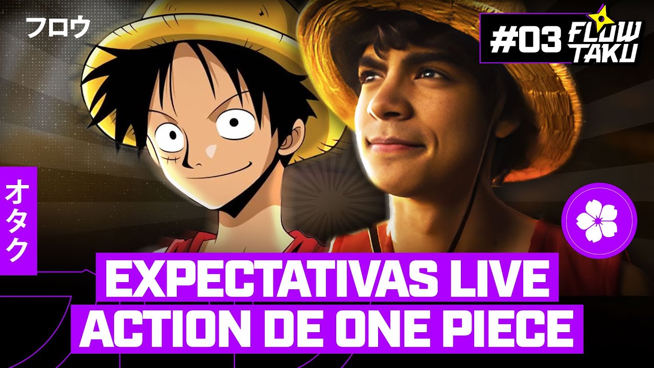 LIVE ACTION do ONE PIECE vai ser UM DESASTRE?!? - #Flowtaku #03