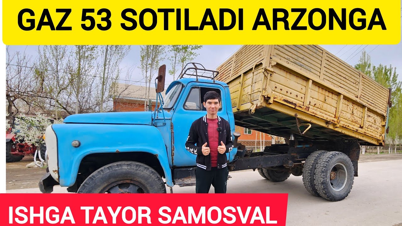 GAZ 53 SAMOSVAL SOTILADI ISHGA TAYOR ARZON NARXDA SOTILADI BUNAQASI HALI BO'LMAGAN
