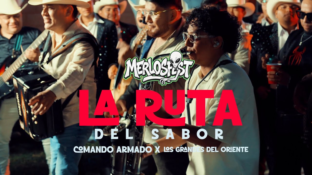 La Ruta del Sabor  Los Grandes del oriente&ComandoArmado 