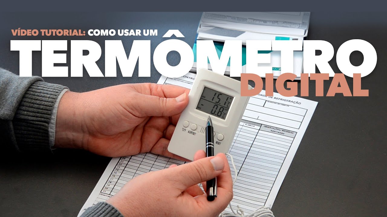 Vídeo Tutorial: Como usar um Termômetro Digital