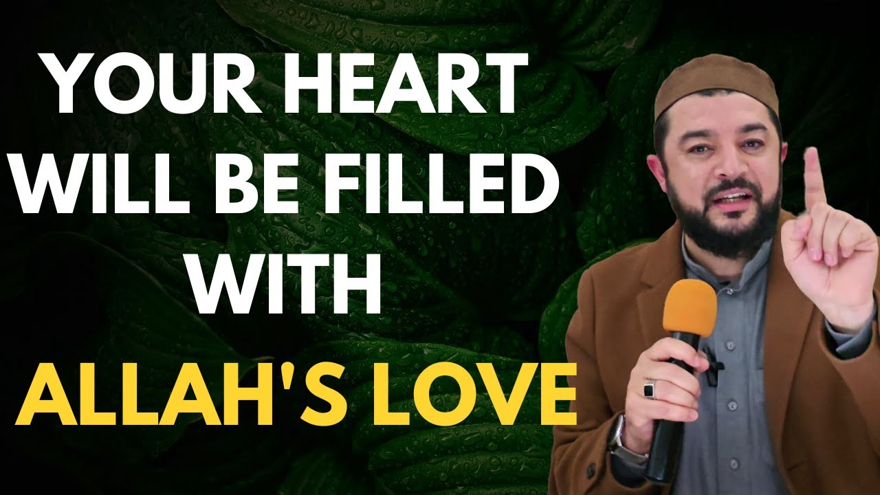 This lecture will fill your heart with Allah's Love 