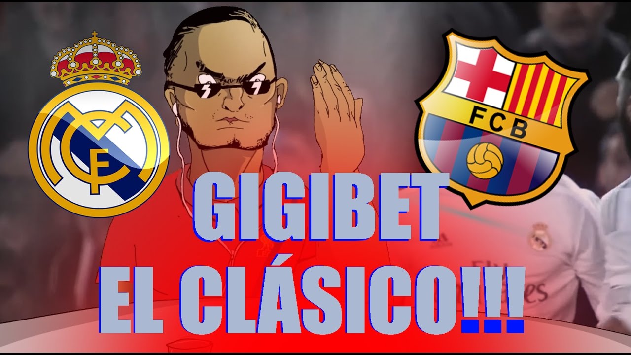Gigis - Gigibet (El Clásico)