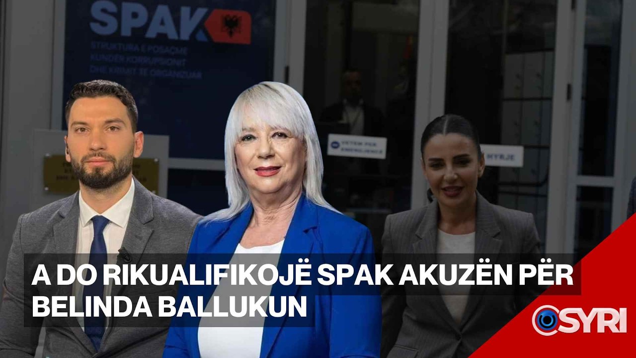 INTERVISTA/ A do rikualifikojë SPAK akuzën për Belinda Ballukun
