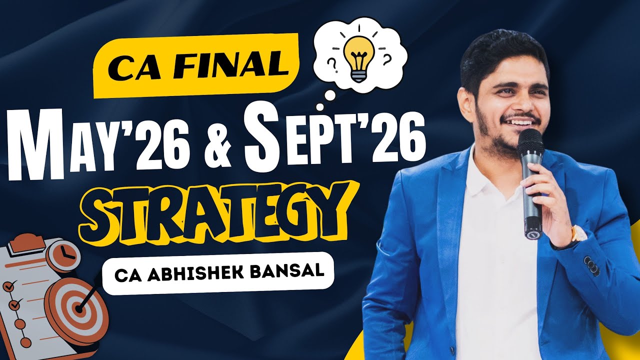 CA Final | Group 1 | Both Groups Strategy | May 26 | Sep 26 | CA Abhishek Bansal