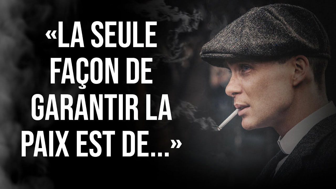 54 Citations Peaky Blinders de Confiance en soi & Philosophique pour les Vainqueurs (en Français VF)