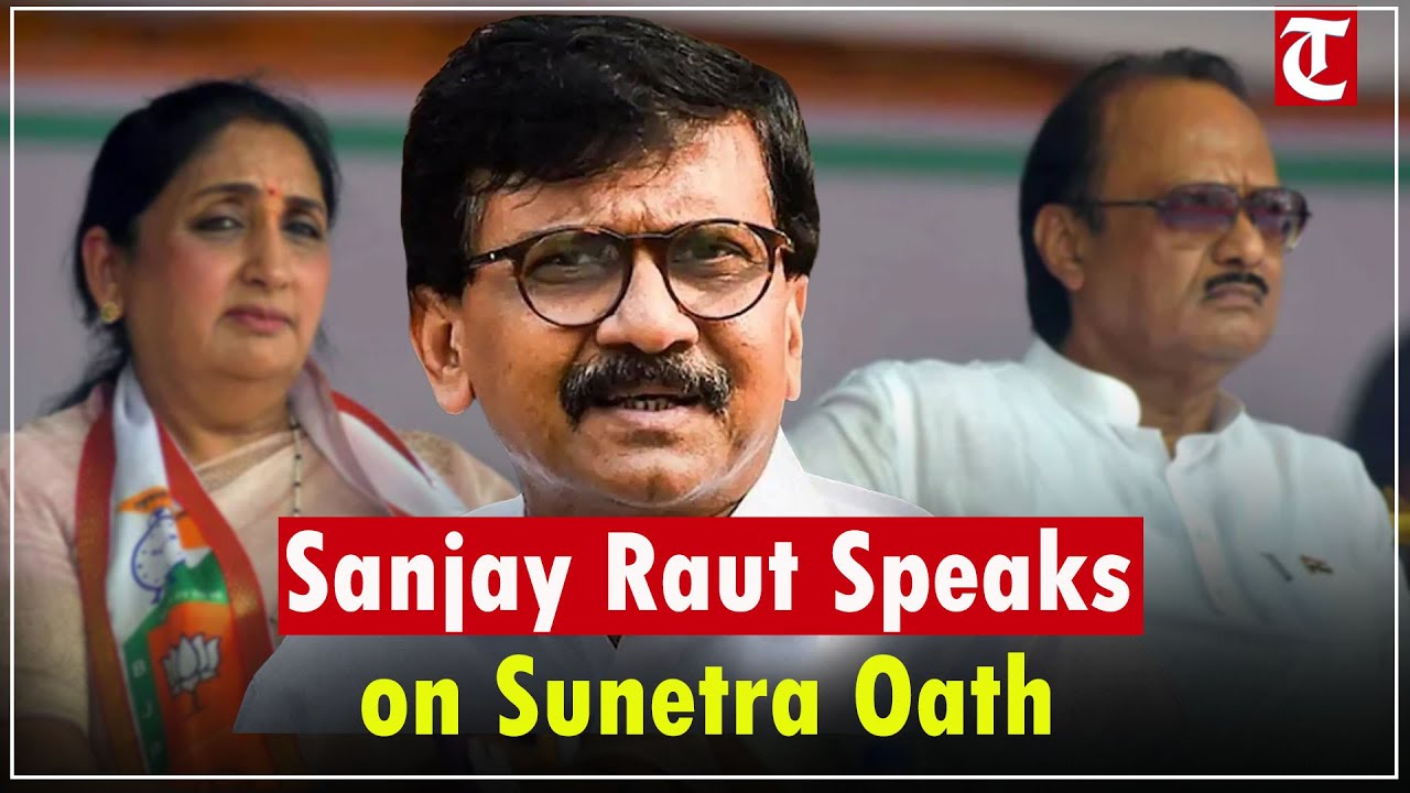 Maharashtra Politics: Sanjay Raut Speaks on Sunetra Pawar’s Oath-Taking, Sharad Pawar Statement