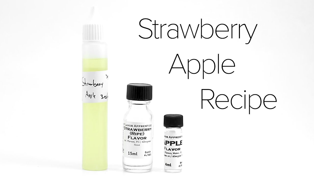 DIY E-Liquid Recipe : Strawberry Apple