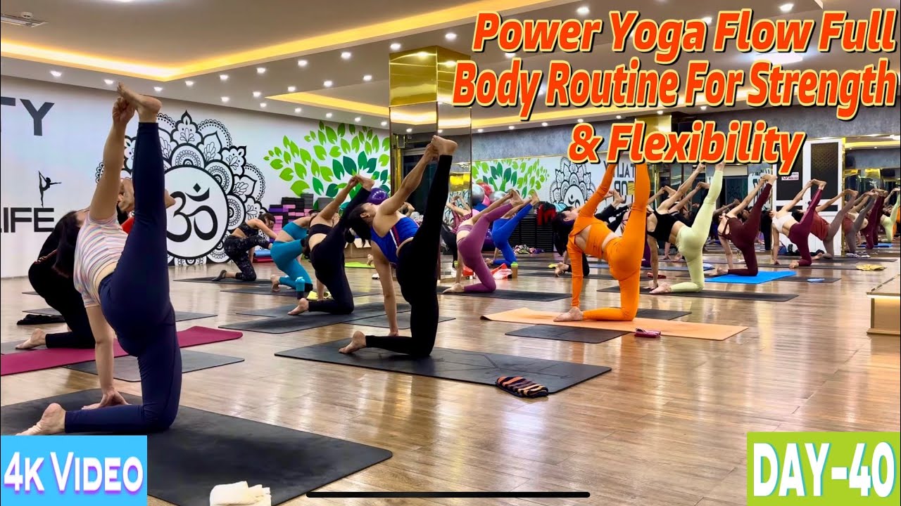 DAY-40 Power Yoga Flow Full Body Routine For Strength & Flexibility | Master Ranjeet Singh Bhatia |