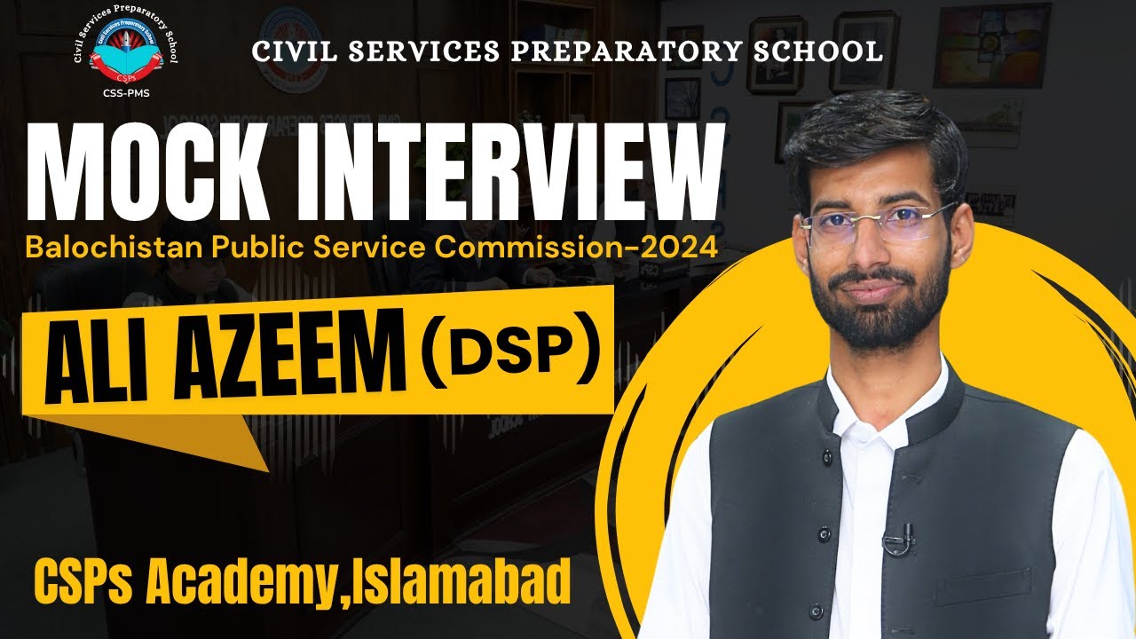 BPSC 2024 Mock Interview | Ali Azeem (DSP) | Mock interview preparation by CSPs Academy Islamabad