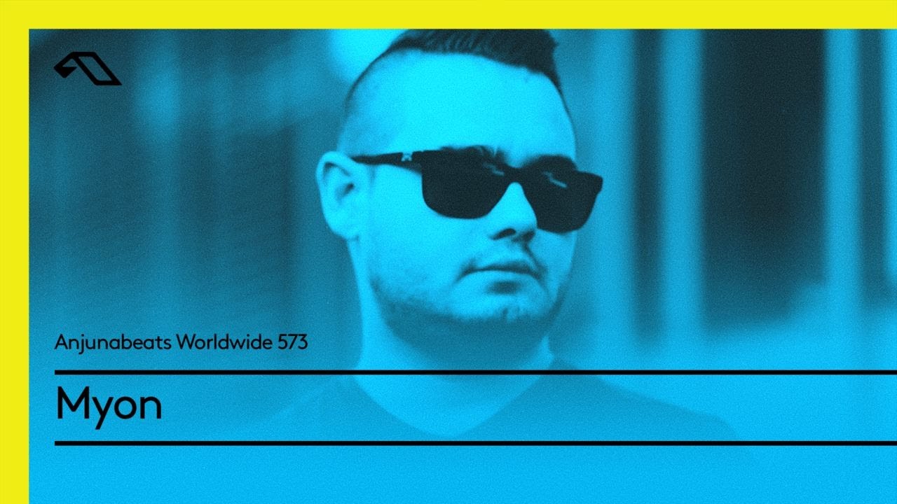 Anjunabeats Worldwide 573 with Myon (Live from The Underground, Seattle)