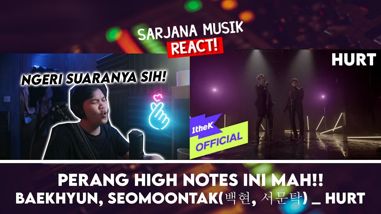DUET INI GAGAL ATAU GOKIL YA?!! | Baekhyun, Seomoontak(백현, 서문탁) _ Hurt | SARJANA MUSIC REACT #131