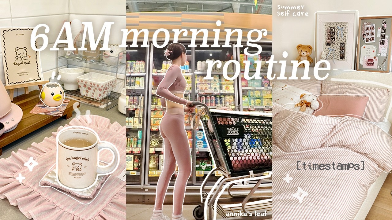 6AM summer morning routine⛅️ w/ timestamps! healthy & productive, daily makeup tutorial, self care🫧