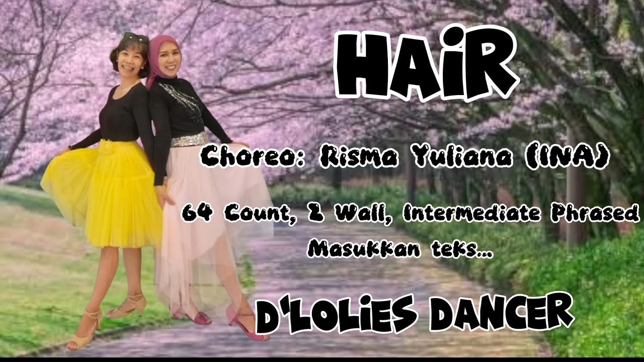Hair - Line Dance/ Choreo: Risma Yuliana (INA) - May 2016 - Intermediate Phrased - Atiek's DC
