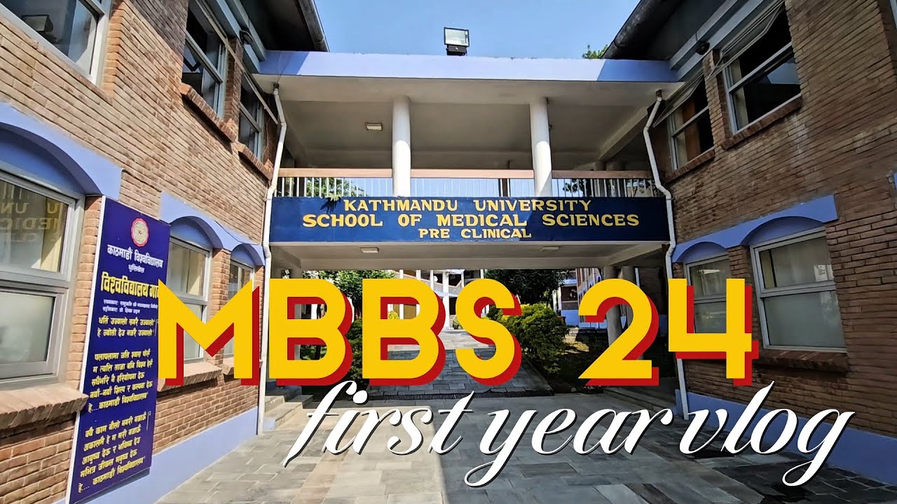 END OF 1ST YEAR MBBS |  Kathmandu University School of Medical Sciences