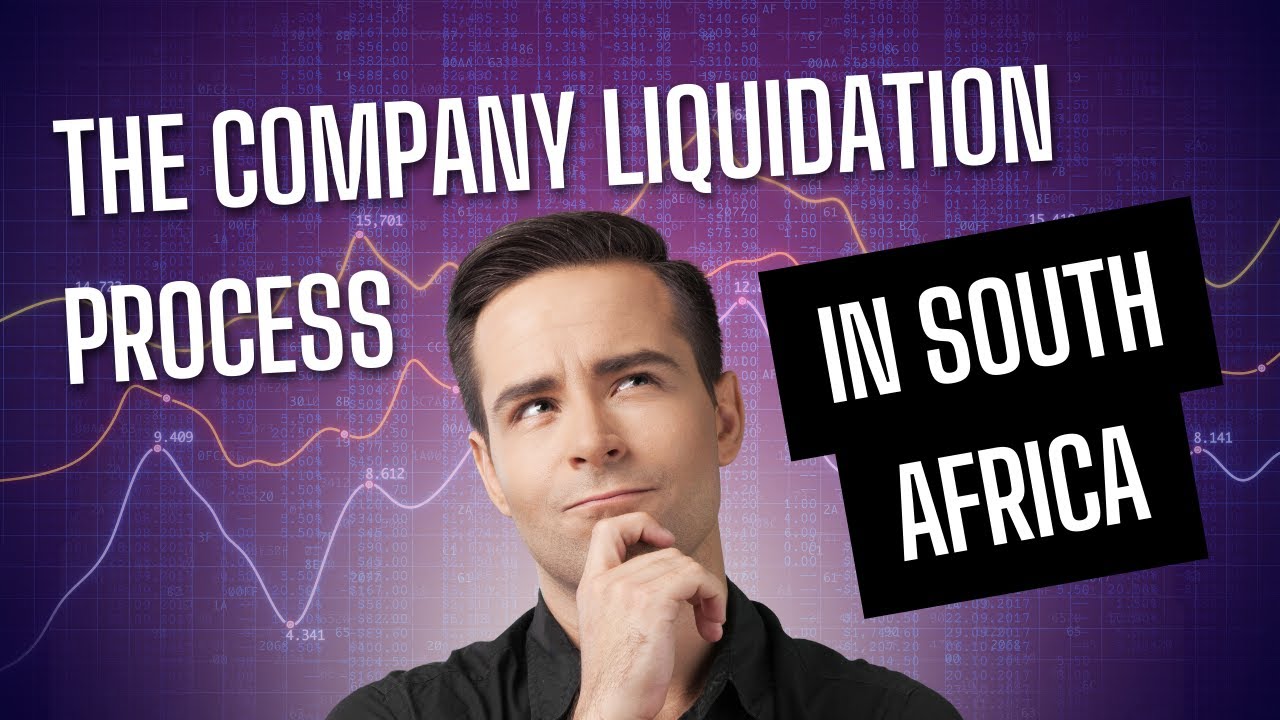 The Company Liquidation Process in South Africa