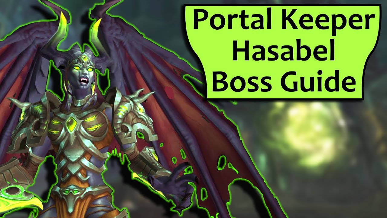 Portal Keeper Hasabel Guide - Heroic Portal Keeper Hasabel/Normal Antorus Guide
