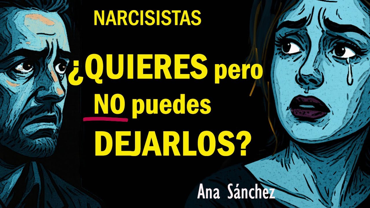 Narcisistas ¿QUIERES pero NO PUEDES DEJARLO? Cuando hacerlo te duele y angustia (RELACIONES TÓXICAS)