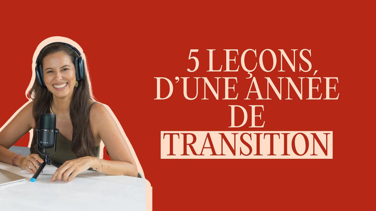 Ep. 8 - 5 leçons d’une année de transition