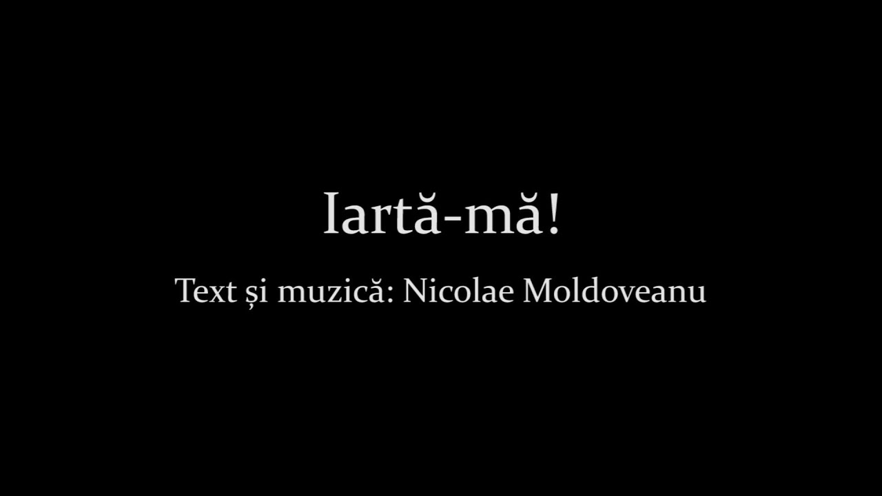 Iarta-ma! - Nicolae Moldoveanu