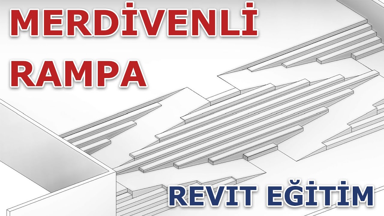 Merdivenli Rampa Modelleme - Revit Eğitim