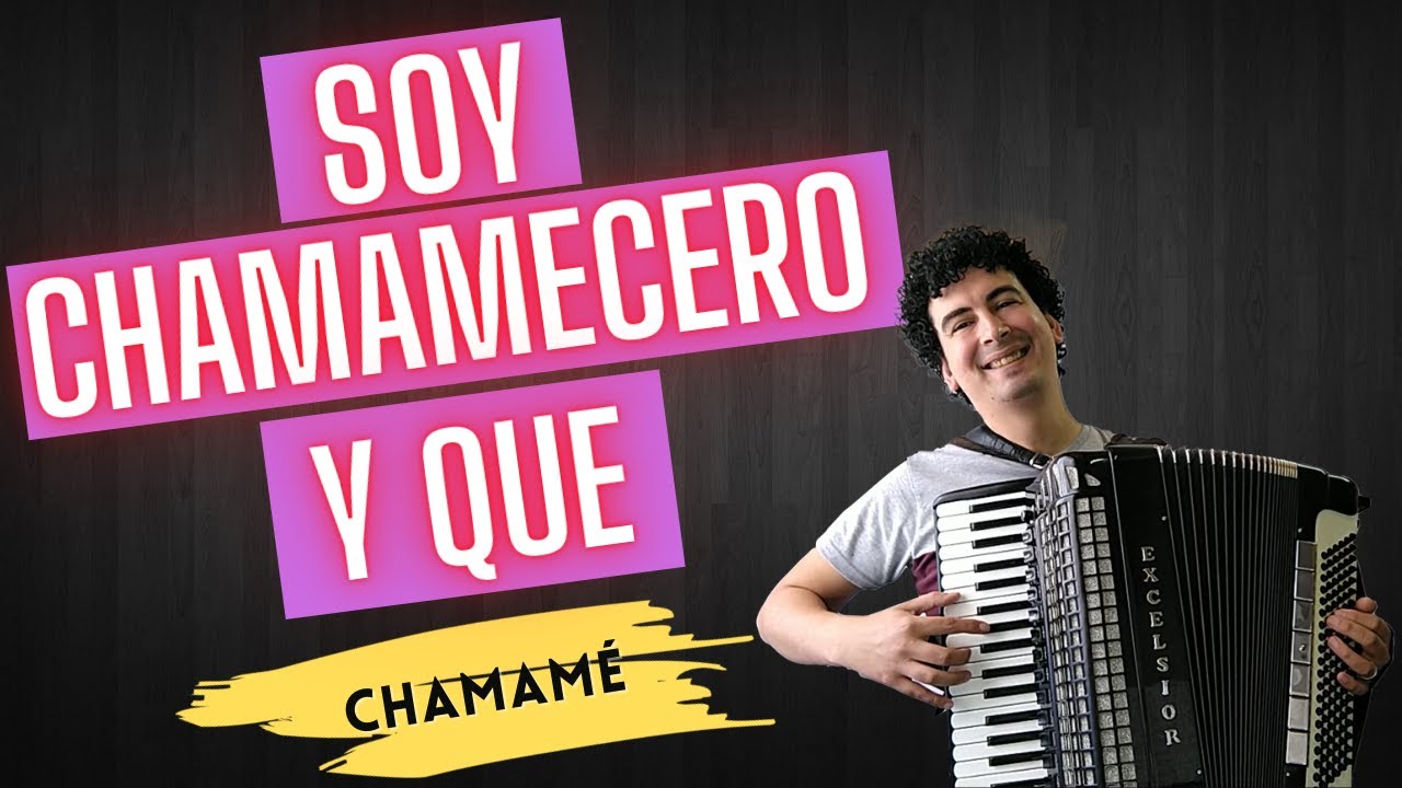 🚀 SOY CHAMAMECERO Y QUE - TUTORIAL DE ACORDEON - LOS MAJESTUOSOS DEL CHAMAME