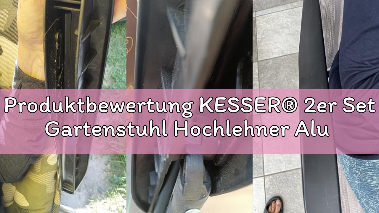 Produktbewertung KESSER® 2er Set Gartenstuhl Hochlehner Alu Klappstuhl 7-Fach Verstellbar mit Armleh