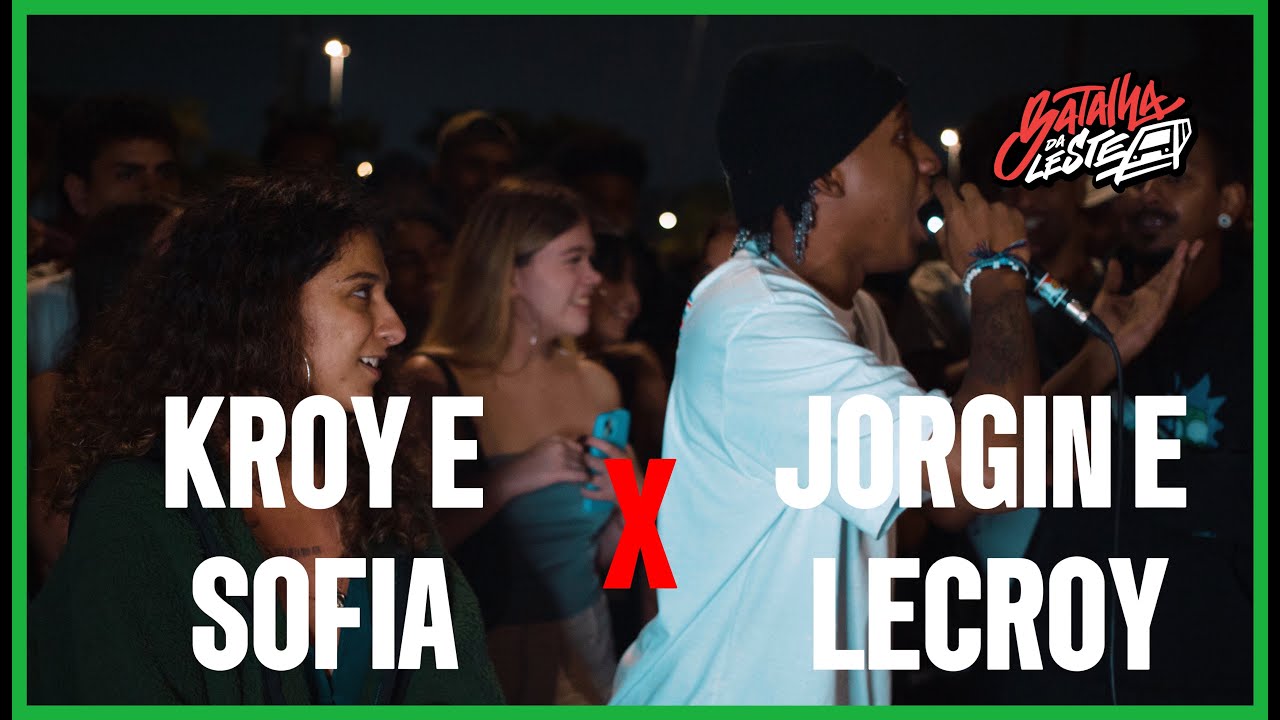 SOFIA E KROY VS JORGIN E LECROY | SEMI FINAL | 542º | Batalha Da Leste