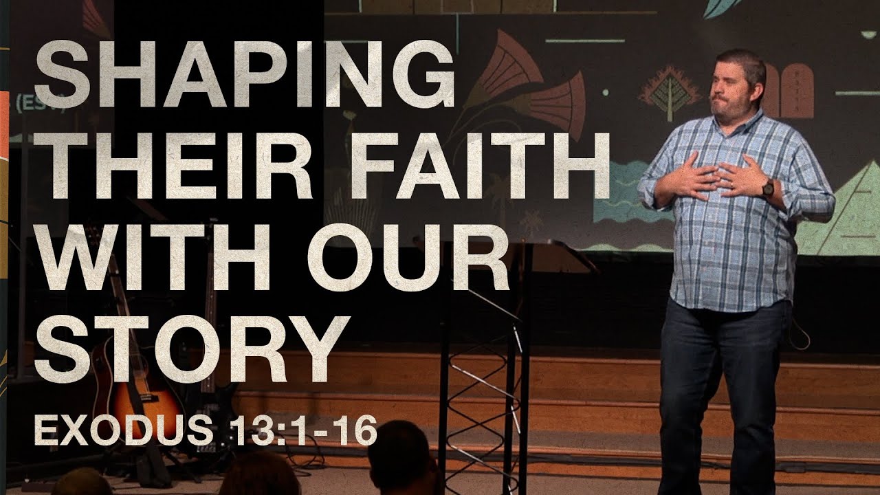 Shaping Their Faith With Our Story