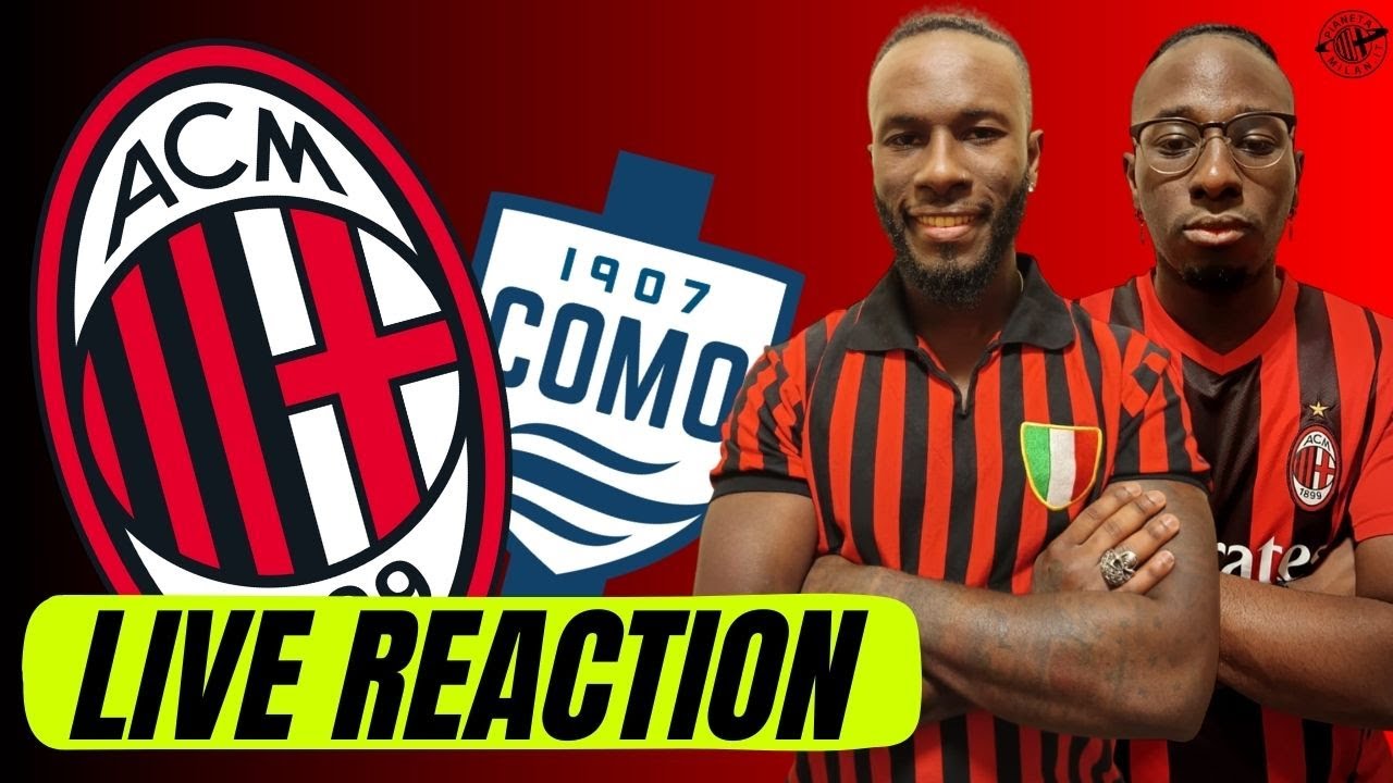 🔥 MILAN-COMO LIVE REACTION 🔴⚫ CON I BLACKDEVILS