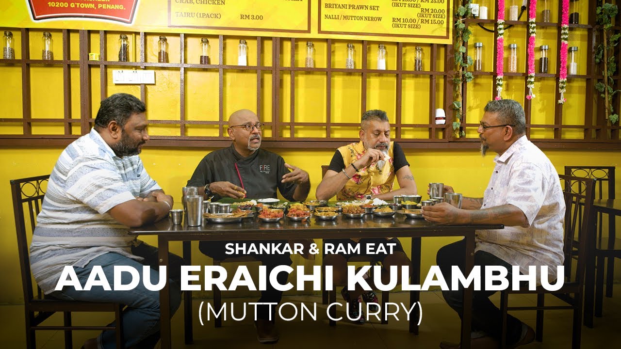 Shankar & Ram eat Aadu Eraichi Kulambhu (Mutton Curry) at Muthu Banana Leaf Restaurant Penang