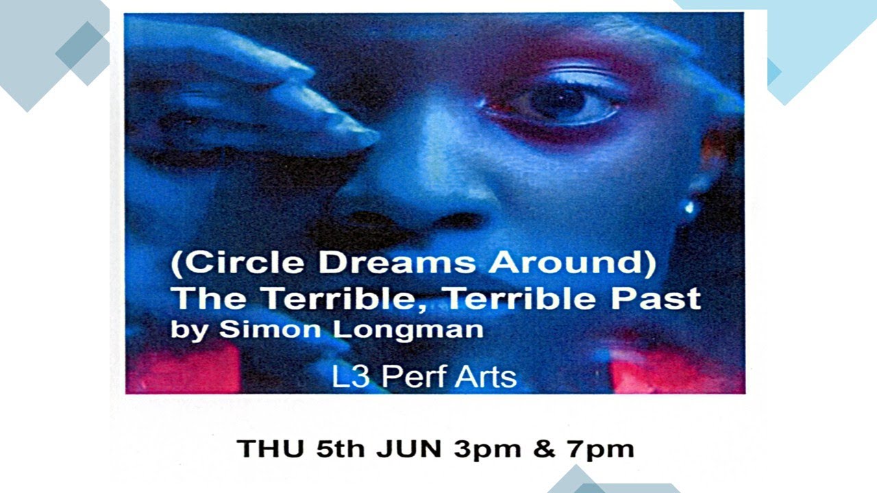 (Circle dreams around) The Terrible, Terrible Past