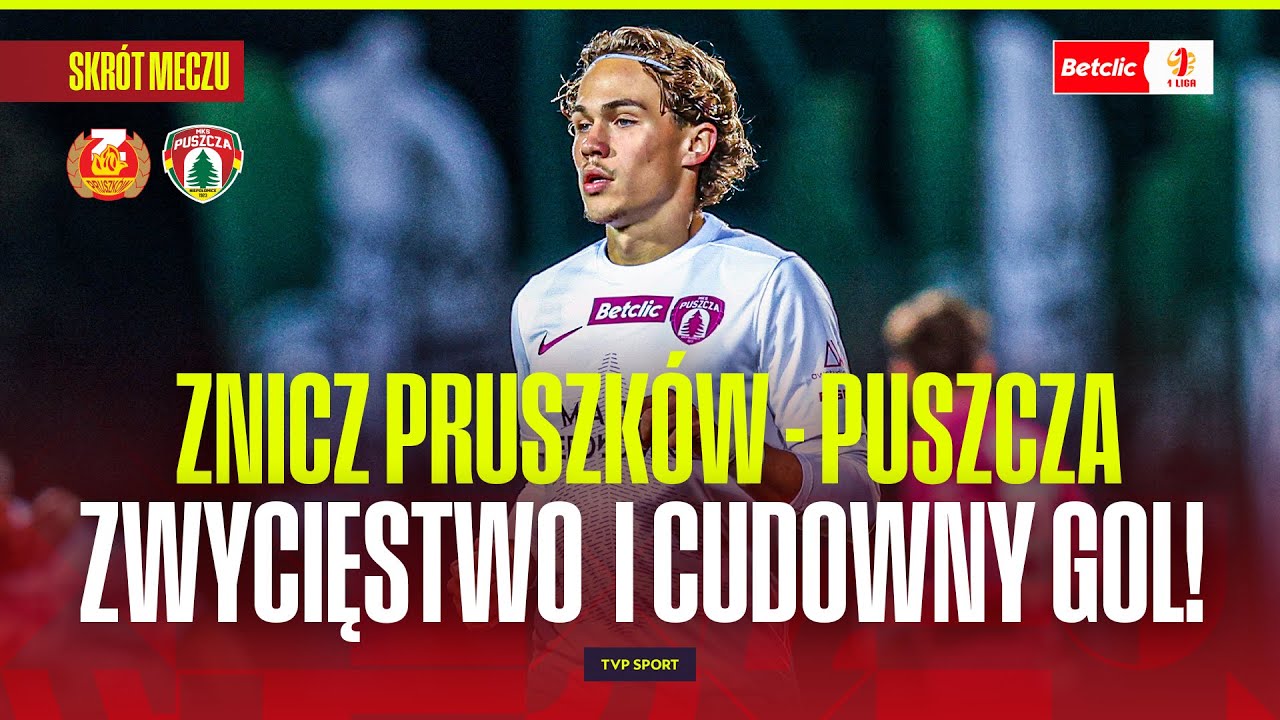 SKRÓT: ZNICZ PRUSZKÓW - PUSZCZA NIEPOŁOMICE. CUDOWNY GOL OZDOBĄ KOLEJKI! BETCLIC 1 LIGA