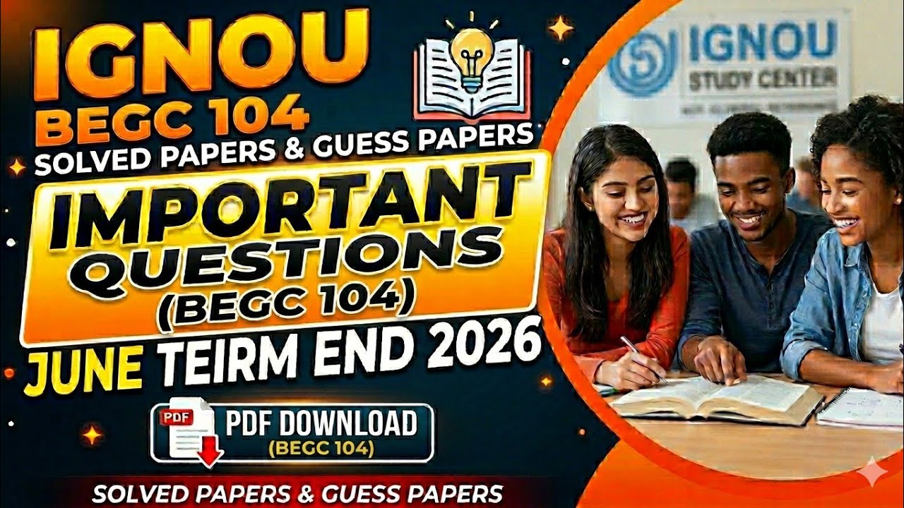 IGNOU Begc 104 important questions pdf for june term end exam 2026