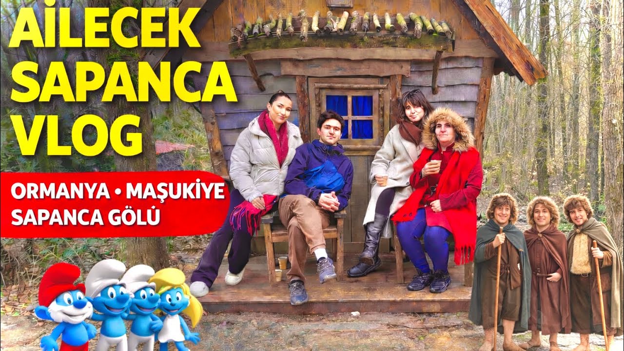 Ailecek sapanca maşukiye ormanya turu VLOG