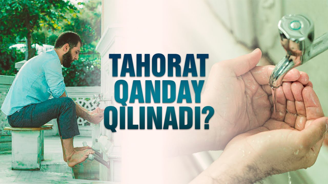 TAHORAT QANDAY QILINADI? | BIRGALIKDA O'RGANAMIZ | TAҲОРAT ҚAНДAЙ ҚИЛИНAДИ? | БИРГAЛИКДA ЎРГAНAMИЗ